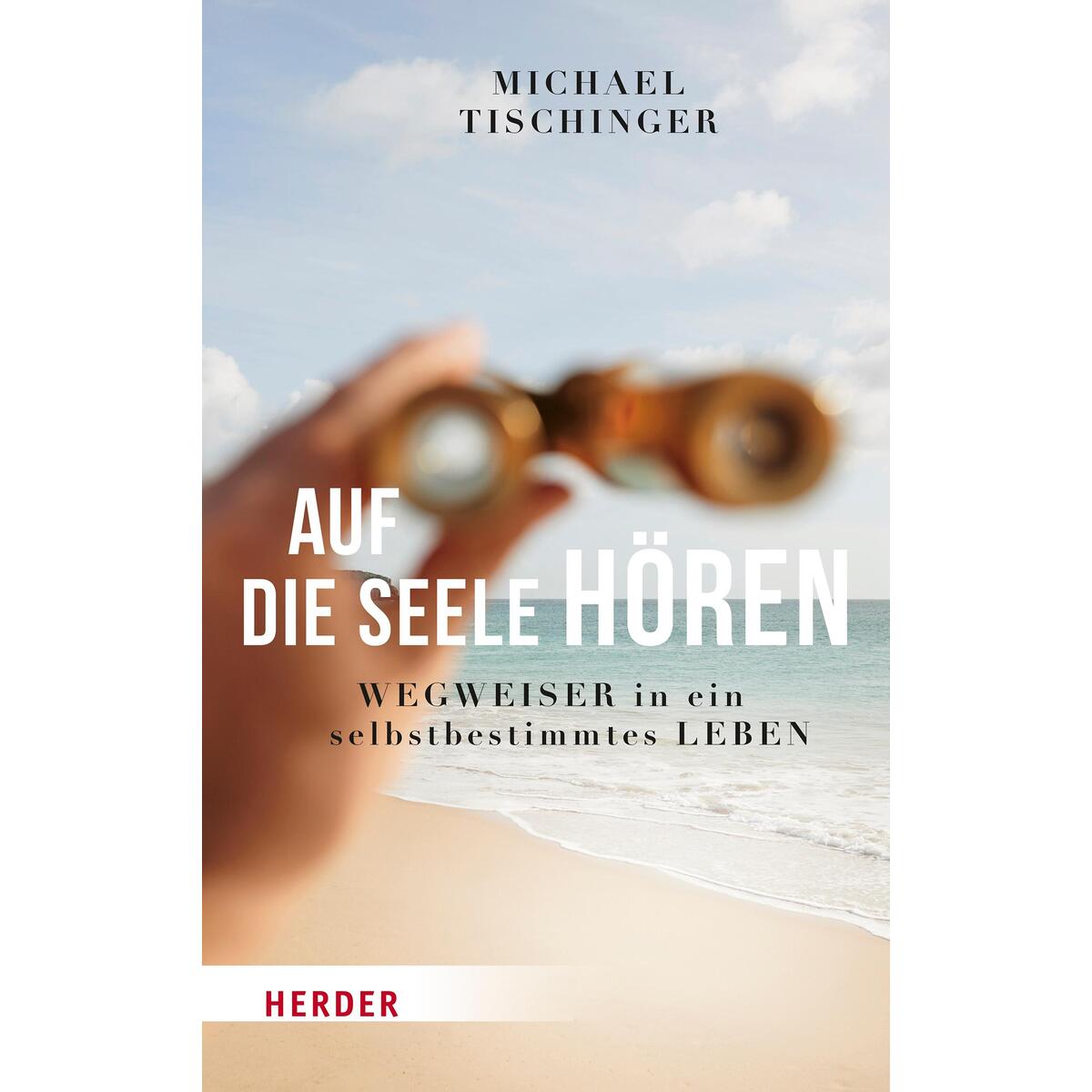 Auf die Seele hören von Herder Verlag GmbH