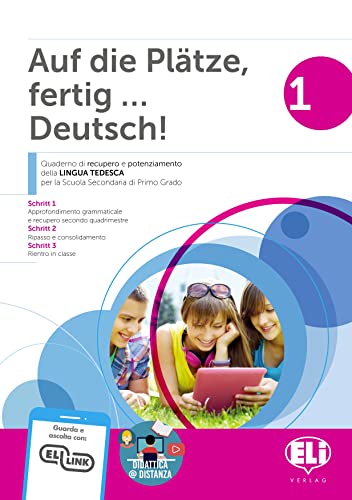 Auf die plätze, fertig… Deutsch! Per la Scuola media (Vol. 1) von ELI