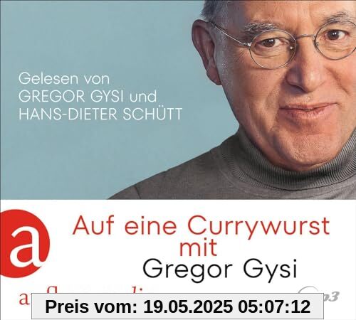 Auf eine Currywurst mit Gregor Gysi Auf eine Currywurst mit Gregor Gysi