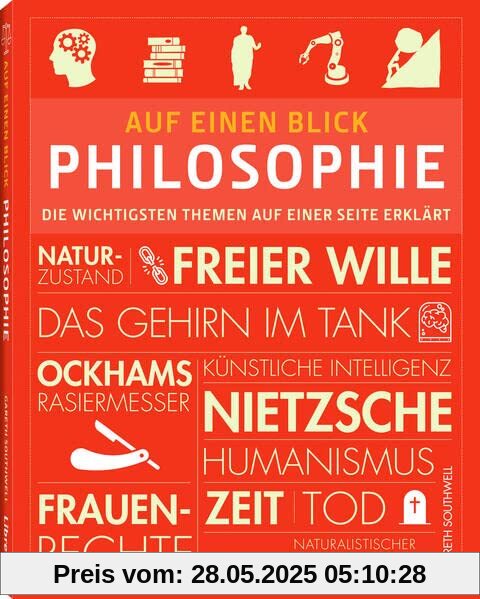Auf einen Blick: Philosophie: Die wichtigsten Themen auf einer Seite erklärt Auf einen Blick: Philosophie: Die wichtigsten Themen auf einer Seite erklärt