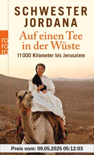 Auf einen Tee in der Wüste: 11 000 Kilometer bis Jerusalem Auf einen Tee in der Wüste: 11 000 Kilometer bis Jerusalem