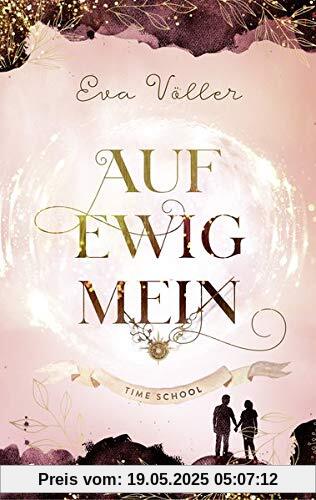 Auf ewig mein: Time School. Band 2