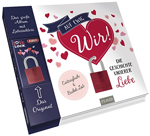 Auf ewig wir! Das Geschenkbuch: Valentinstag, Hochzeit, Hochzeitstag, Jahrestag & Co.: Die Geschichte unserer Liebe. Eintragbuch & Bucket List (Set: Buch mit original ABUS (72/40) Liebesschloss)