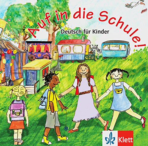 Auf in die Schule!: Deutsch für Kinder. Audio-CD + Booklet