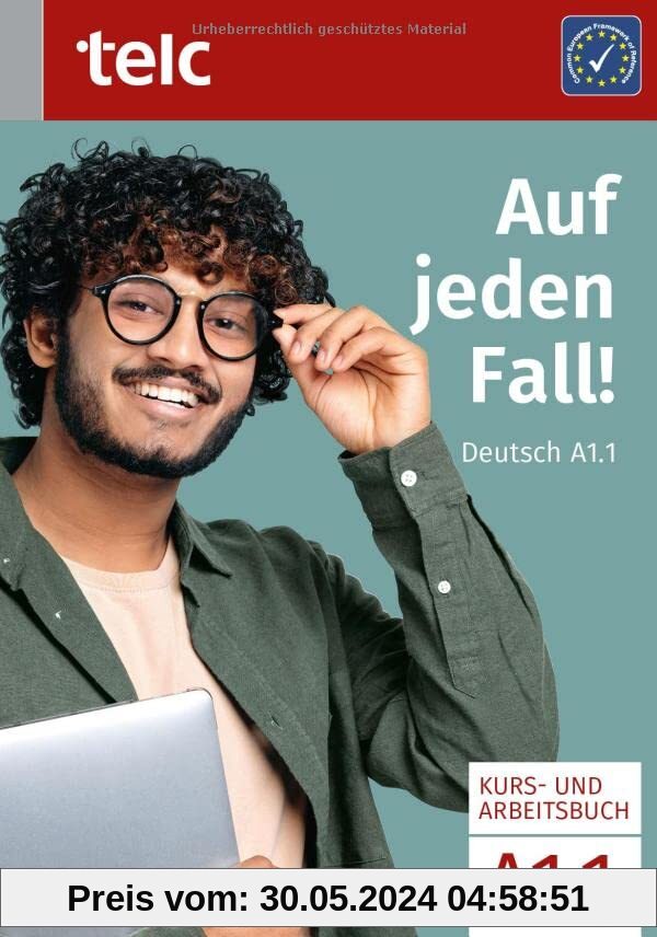 Auf jeden Fall!: Deutsch A1.1 Kurs- und Arbeitsbuch (Auf jeden Fall!: Allgemeinsprachliches Grundstufenlehrwerk Deutsch A1-B1)