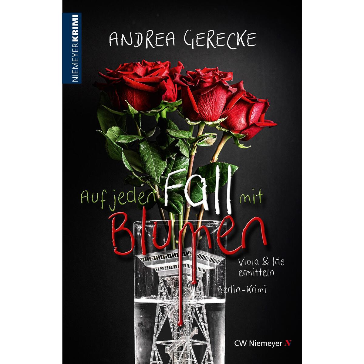 Auf jeden Fall mit Blumen von Niemeyer C.W. Buchverlage