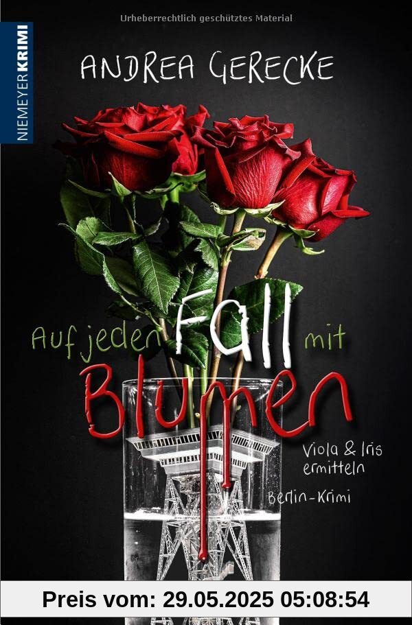 Auf jeden Fall mit Blumen: Berlin-Krimi