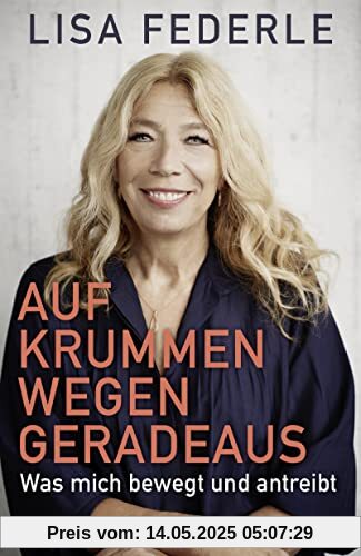 Auf krummen Wegen geradeaus: Was mich bewegt und antreibt. Deutschlands bekannteste Notärztin erzählt ihre bewegte Lebensgeschichte