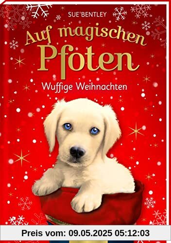 Auf magischen Pfoten – Wuffige Weihnachten: Kinderbuch über die wunderschöne Weihnachtszeit voller Tiere, Magie und Freundschaft | ab 7 Jahre