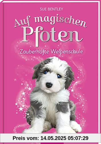 Auf magischen Pfoten – Zauberhafte Welpenschule: Kinderbuch über Tiere, Magie und Freundschaft ab 7 Jahren