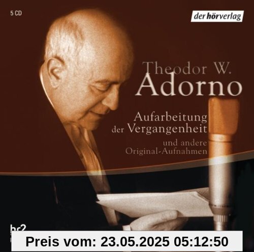 Aufarbeitung der Vergangenheit: Originalaufnahmen aus den Jahren 1955 bis 1969: Reden und Gespräche (5 CDs)