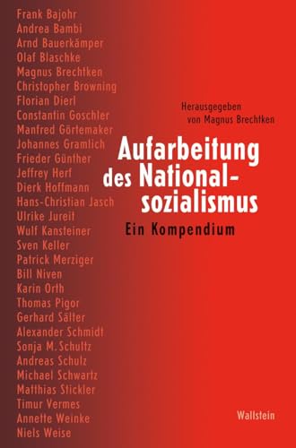 Aufarbeitung des Nationalsozialismus: Ein Kompendium