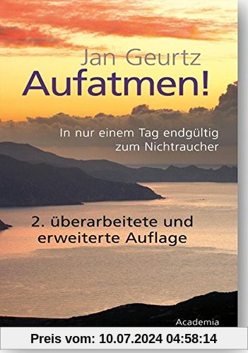 Aufatmen!: In nur einem Tag endgültig zum Nichtraucher. 2. überarbeitete und erweiterte Auflage. (Beiträge zur Pädagogik)