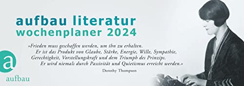 Aufbau Literatur Wochenplaner 2024: 18. Jahrgang von Aufbau-Verlag