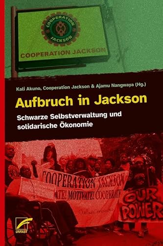 Aufbruch in Jackson: Schwarze Selbstverwaltung und solidarische Ökonomie