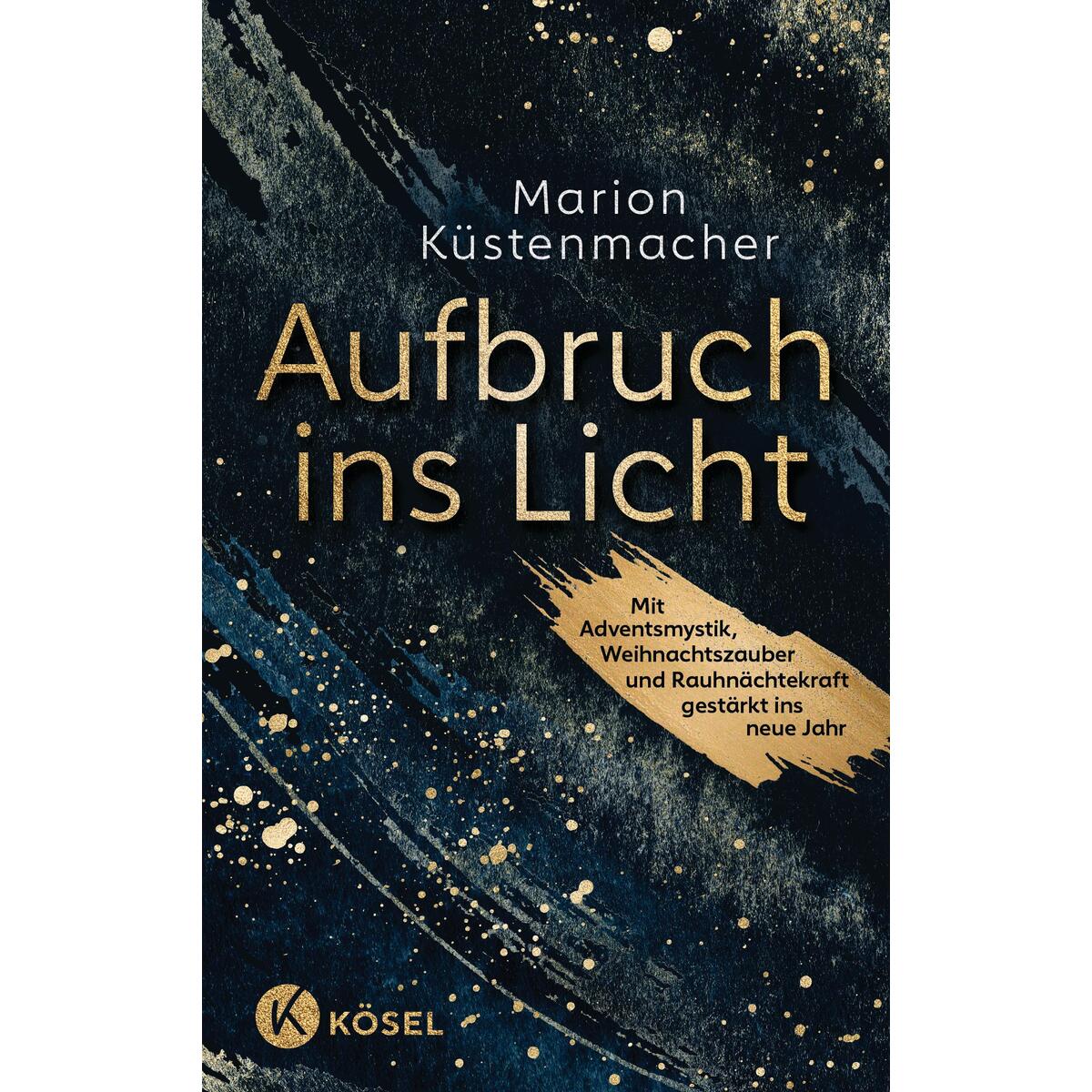 Aufbruch ins Licht Aufbruch ins Licht von Kösel-Verlag