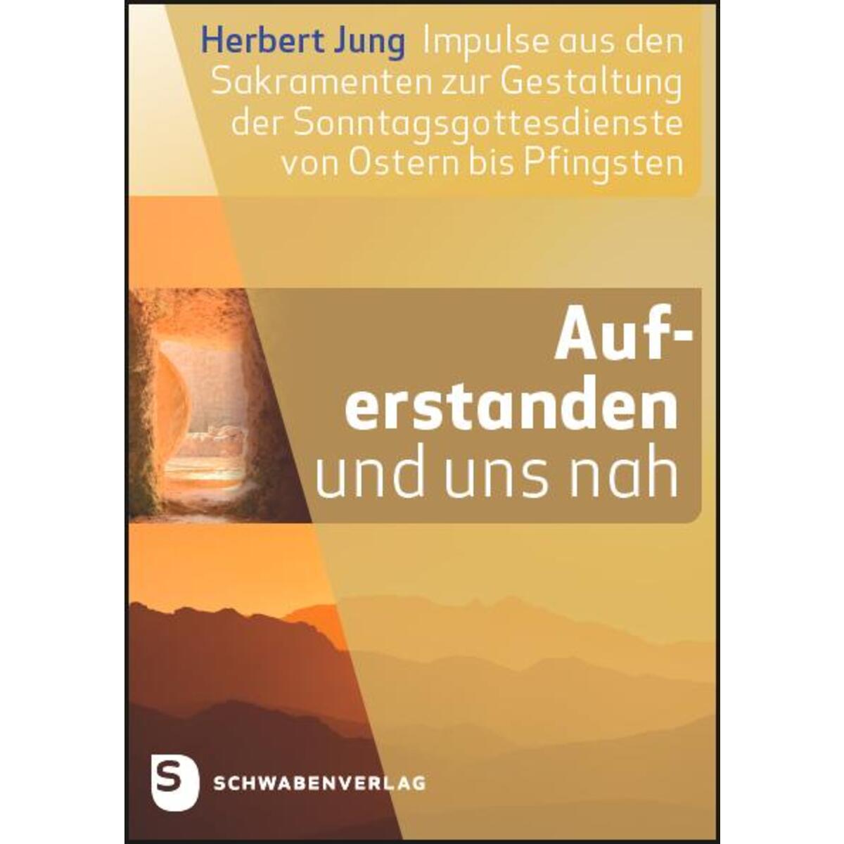 Auferstanden und uns nah von Schwabenverlag AG