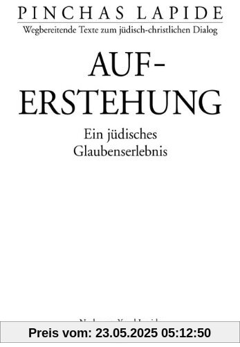 Auferstehung: Ein jüdisches Glaubenserlebnis Auferstehung: Ein jüdisches Glaubenserlebnis