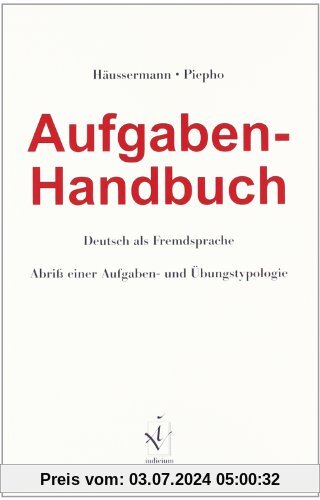Aufgaben-Handbuch Deutsch als Fremdsprache: Abriß einer Aufgaben- und Übungstypologie