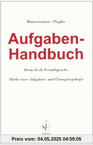 Aufgaben-Handbuch Deutsch als Fremdsprache: Abriß einer Aufgaben- und Übungstypologie
