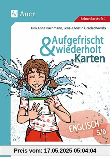 Aufgefrischt-und-wiederholt-Karten Englisch 5-6: Lernrückstände aufholen und Lücken schließen - einfach und effektiv (5. und 6. Klasse) (Aufgefrischt & wiederholt Sekundarstufe)