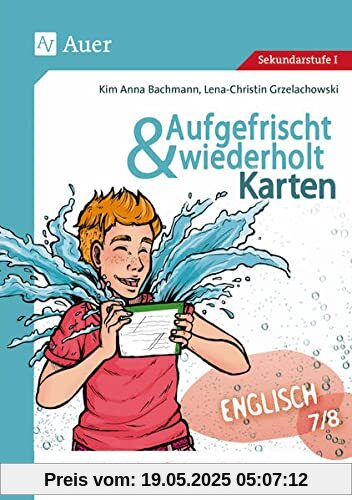Aufgefrischt-und-wiederholt-Karten Englisch 7-8: Lernrückstände aufholen und Lücken schließen - einfach und effektiv (7. und 8. Klasse) (Aufgefrischt & wiederholt Sekundarstufe)
