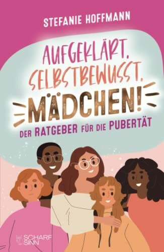 Aufgekl�rt, Selbstbewusst, M�dchen! - Der Ratgeber f�r die Pubert�t: Verstehe, was es mit Pick... Aufgekl�rt, Selbstbewusst, M�dchen! - Der Ratgeber f�r die Pubert�t: Verstehe, was es mit Pick...