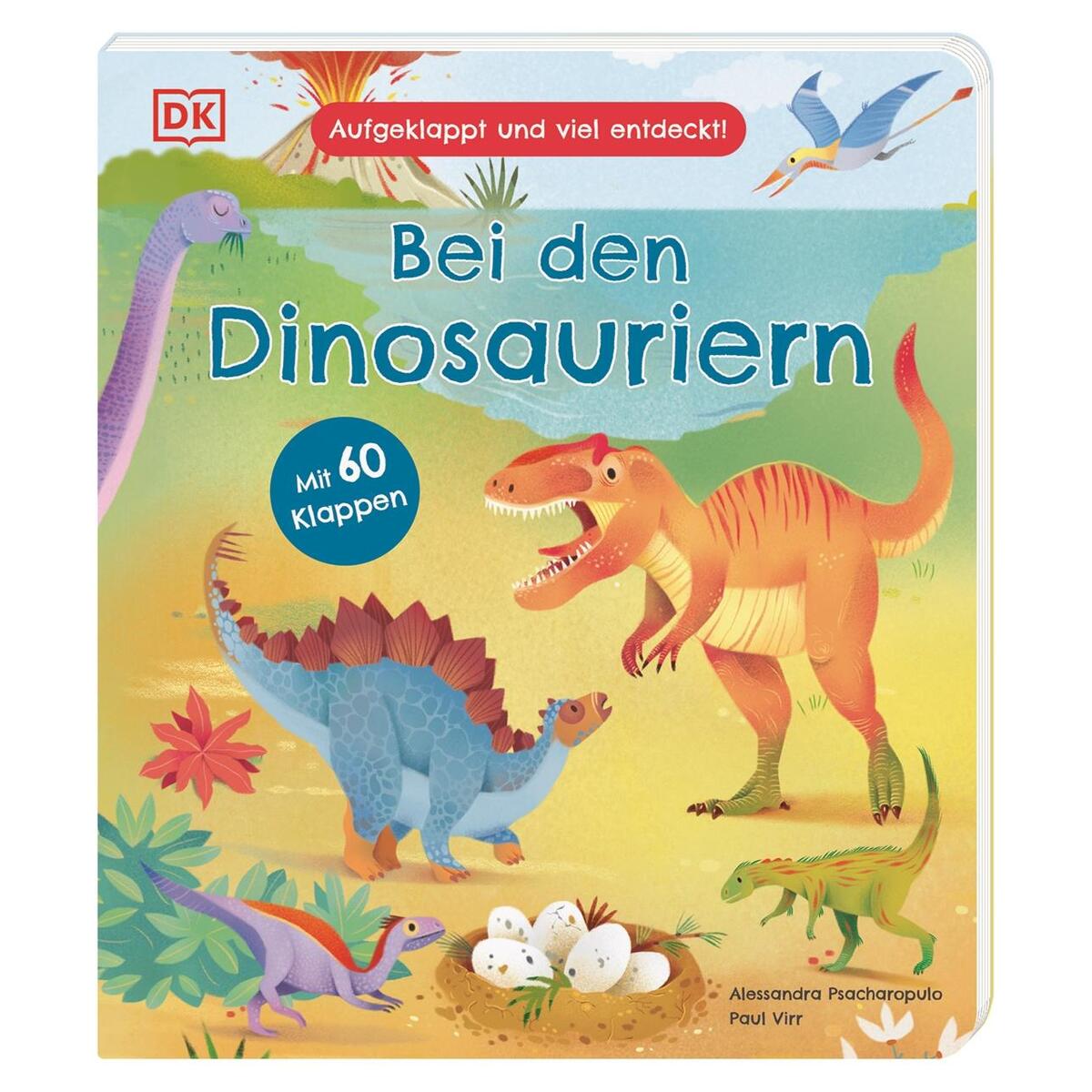 Aufgeklappt und viel entdeckt! Bei den Dinosauriern Aufgeklappt und viel entdeckt! Bei den Dinosauriern von Dorling Kindersley Verlag