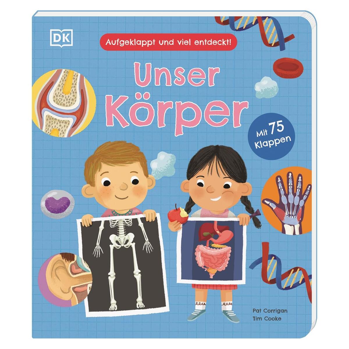 Aufgeklappt und viel entdeckt! Unser Körper Aufgeklappt und viel entdeckt! Unser Körper von Dorling Kindersley Verlag
