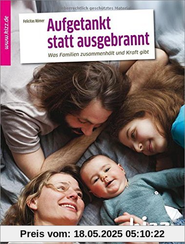 Aufgetankt statt ausgebrannt: Was Familien zusammenhält und ihnen Kraft gibt