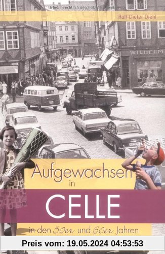 Aufgewachsen in Celle in den 50er und 60er Jahren