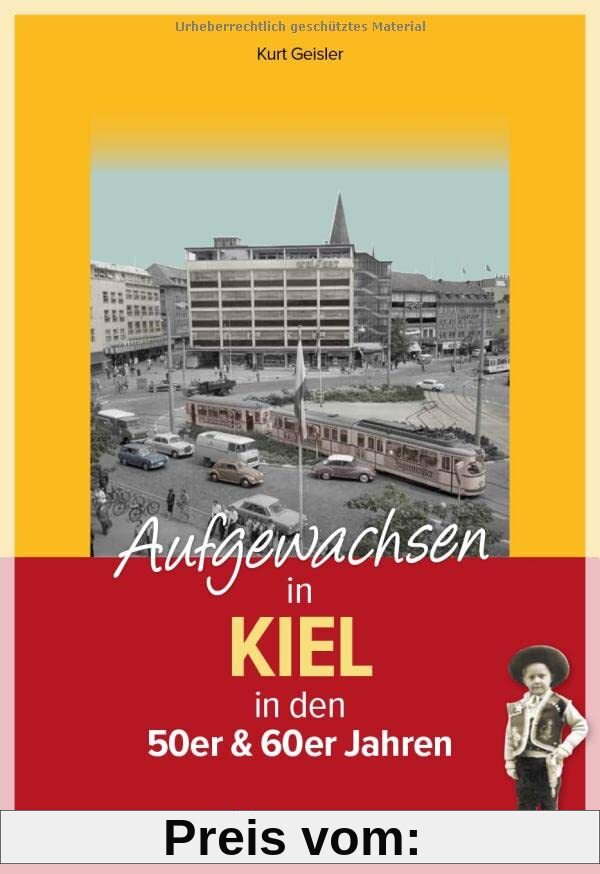 Aufgewachsen in Kiel in den 50er & 60er Jahren