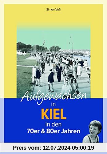 Aufgewachsen in Kiel in den 70er & 80er Jahren