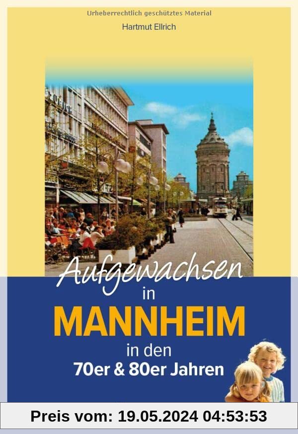 Aufgewachsen in Mannheim in den 70er & 80er Jahren