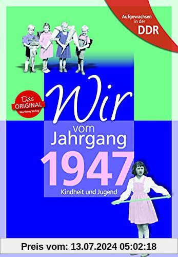 Aufgewachsen in der DDR - Wir vom Jahrgang 1947: Kindheit und Jugend