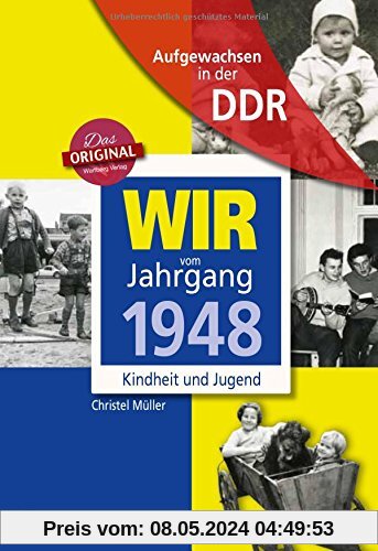 Aufgewachsen in der DDR - Wir vom Jahrgang 1948 - Kindheit und Jugend