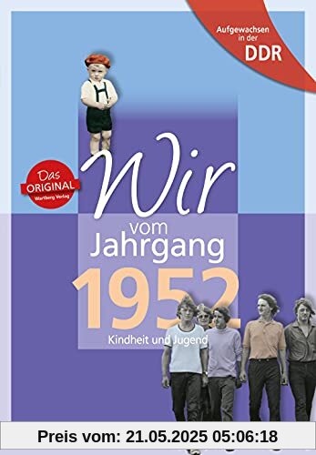 Aufgewachsen in der DDR - Wir vom Jahrgang 1952: Kindheit und Jugend