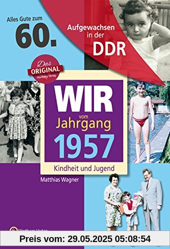 Aufgewachsen in der DDR - Wir vom Jahrgang 1957 - Kindheit und Jugend: 60. Geburtstag