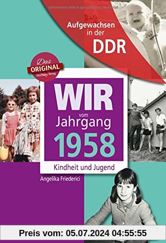 Aufgewachsen in der DDR - Wir vom Jahrgang 1958 - Kindheit und Jugend