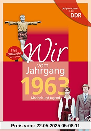 Aufgewachsen in der DDR - Wir vom Jahrgang 1963: Kindheit und Jugend