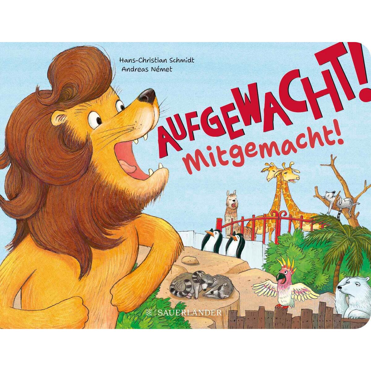 Aufgewacht! Mitgemacht! Aufgewacht! Mitgemacht! von FISCHER Sauerländer