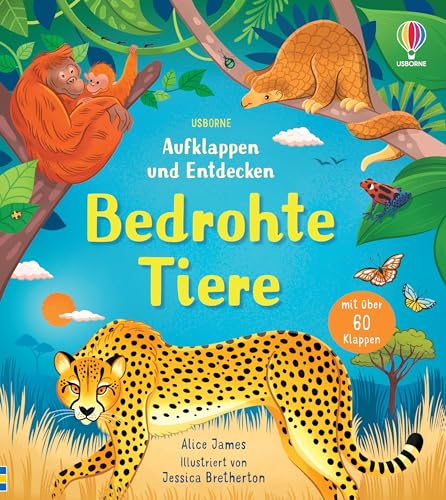Aufklappen und Entdecken: Bedrohte Tiere: altersgerechtes Kindersachbuch mit über 60 Klappen – ab 4 Jahren (Aufklappen-und-Entdecken-Reihe) von Usborne