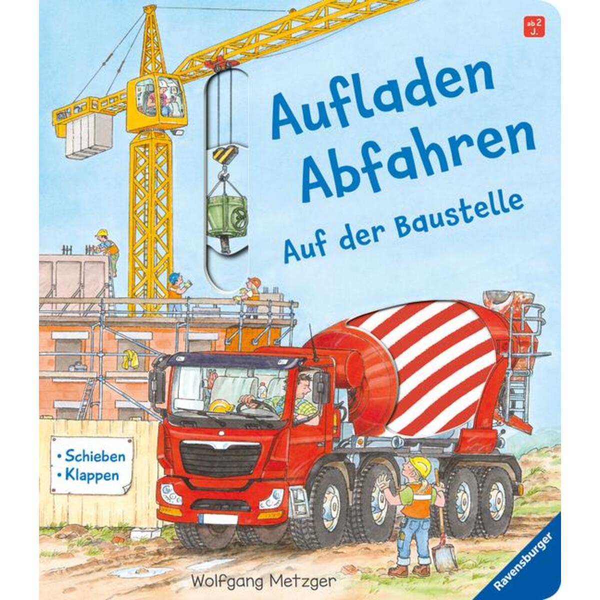 Aufladen, Abfahren: Auf der Baustelle von Ravensburger Verlag