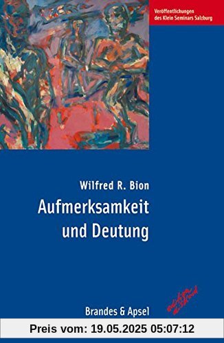 Aufmerksamkeit und Deutung (edition diskord - Veröffentlichungen des Klein Seminars Salzburg)