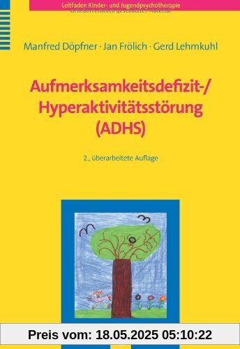 Aufmerksamkeitsdefizit-/Hyperaktivitätsstörung (ADHS)