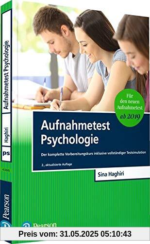 Aufnahmetest Psychologie: Der komplette Vorbereitungskurs inklusive vollständiger Testsimulation (Pearson Studium - Psychologie)