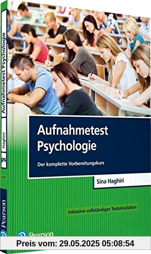 Aufnahmetest Psychologie: Der komplette Vorbereitungskurs inklusive vollständiger Testsimulation (Pearson Studium - Psychologie)