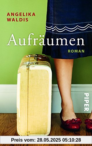 Aufräumen: Roman