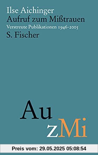 Aufruf zum Mißtrauen: Verstreute Publikationen 1946–2005