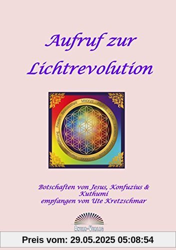 Aufruf zur Lichtrevolution: Botschaften von Jesus, Konfuzius & Kuthumi